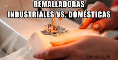 Remalladoras Industriales vs. Domésticas